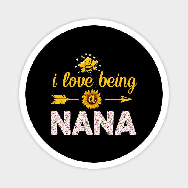 I Love Being Nana Bee Sunflower Mothers Day Magnet by FrancisDouglasOfficial